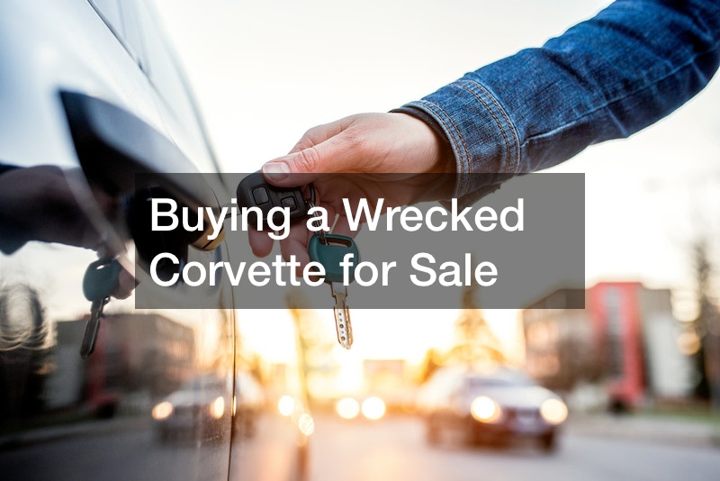 Buying a Wrecked Corvette for Sale