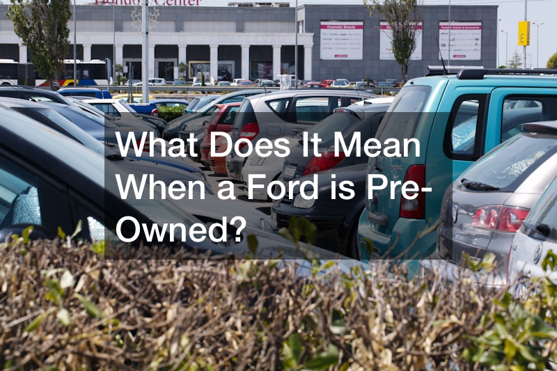 What Does It Mean When a Ford is Pre-Owned?