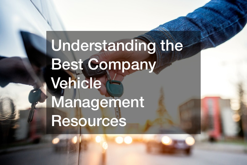 Understanding the Best Company Vehicle Management Resources