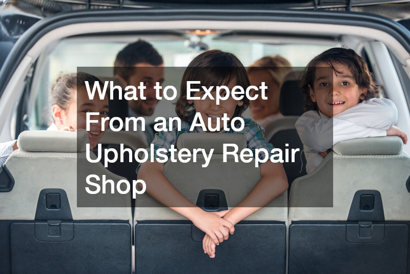 What to Expect From an Auto Upholstery Repair Shop