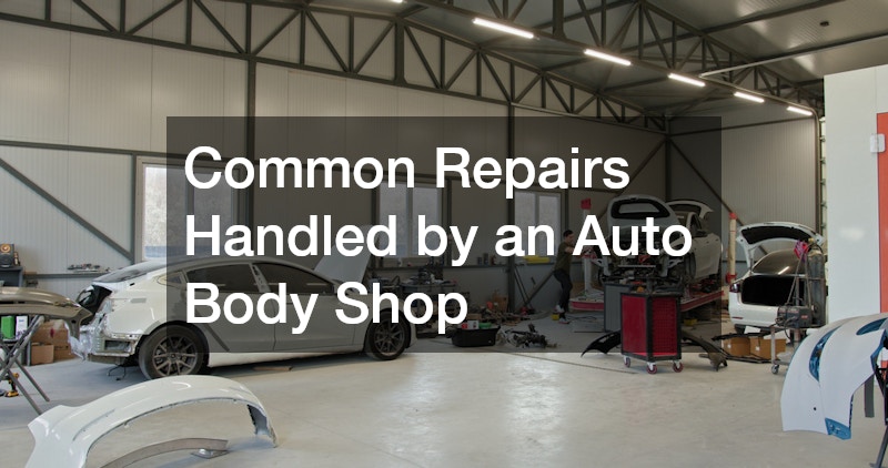 Common Repairs Handled by an Auto Body Shop